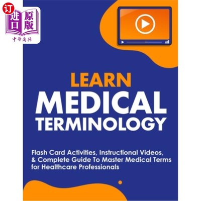 海外直订医药图书Learn Medical Terminology: Flash Card Activities, Instructional Videos, & Comple 学习医学术语：闪存