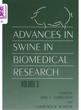 海外直订Advances in Swine in Biomedical Research: Volume 2 猪生物医学研究进展：第2卷
