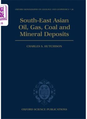 海外直订South-East Asian Oil, Gas, Coal and Mineral Depo... 东南亚石油，天然气，煤炭和矿藏