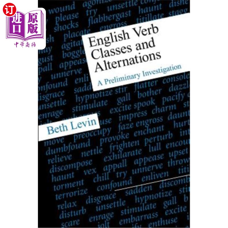 海外直订English Verb Classes and Alternations: A Preliminary Investigation 英语动词的种类与变化初探
