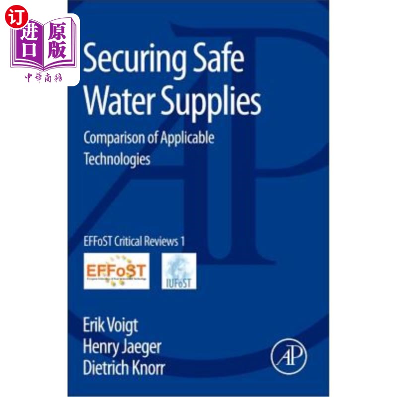 海外直订Securing Safe Water Supplies: Comparison of Applicable Technologies 确保安全供水：适用技术的比较