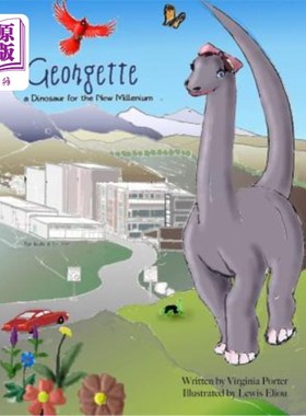 海外直订Georgette, a Dinosaur for the New Millenium: And How She Saved a Town from Itsel 乔其特，新千年的恐龙：以及
