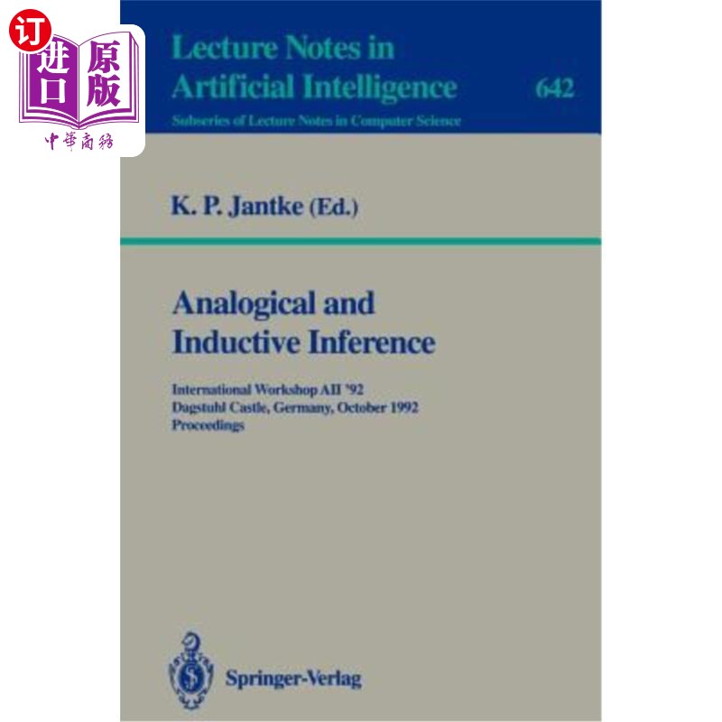 海外直订Analogical and Inductive Inference: International Workshop Aii '92, Dagstuhl Cas 类比和归纳推理：19