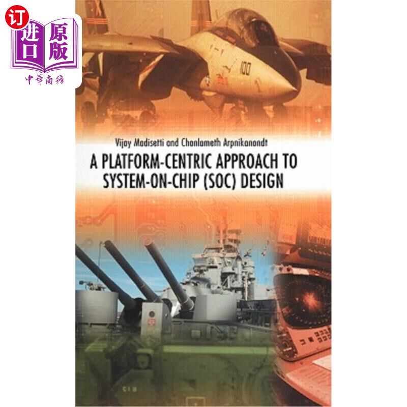 海外直订A Platform-Centric Approach to System-On-Chip (Soc) Design 一种以平台为中心的片上系统（Soc）设计方法