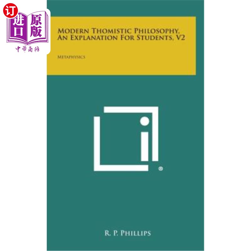海外直订Modern Thomistic Philosophy, an Explanation for Students, V2: Metaphysics 《现代托马斯主义哲学，给学生的解