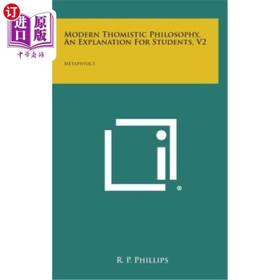 海外直订Modern Thomistic Philosophy, an Explanation for Students, V2: Metaphysics 《现代托马斯主义哲学，给学生的解
