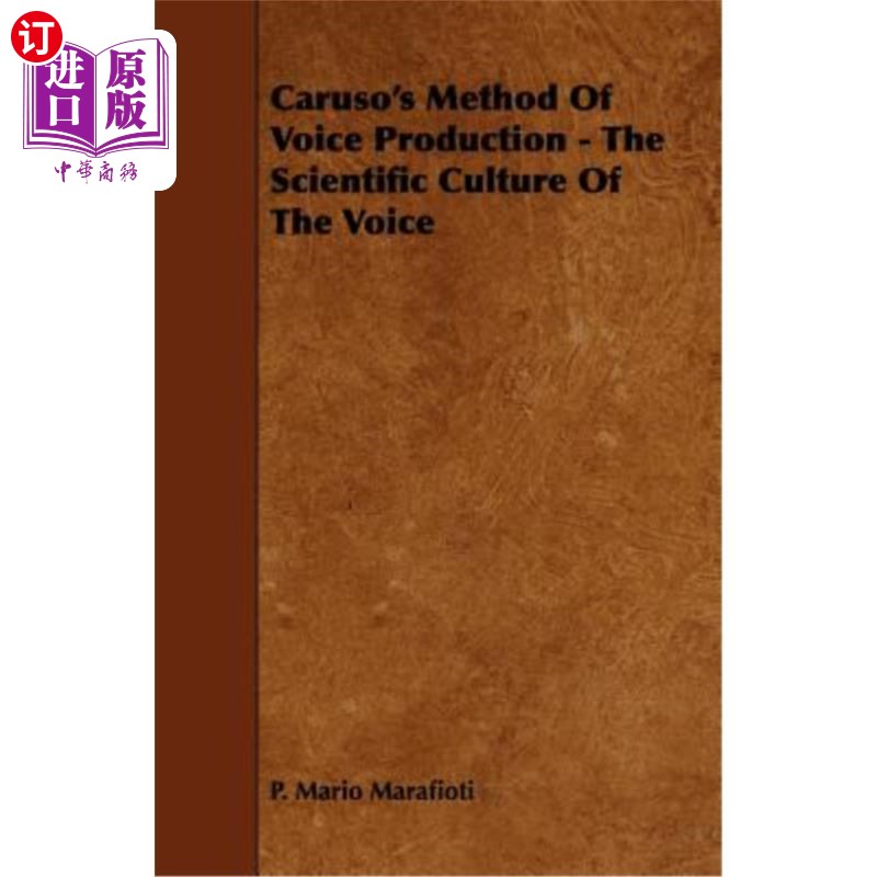 海外直订Caruso's Method of Voice Production - The Scientific Culture of the Voice 卡鲁索的声音制作方法——声音的科