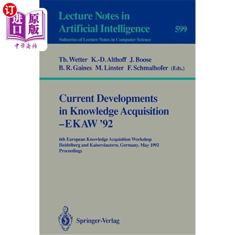 海外直订Current Developments in Knowledge Acquisition - Ekaw'92: 6th European Knowledge  知识获取的当前发展- Ekaw