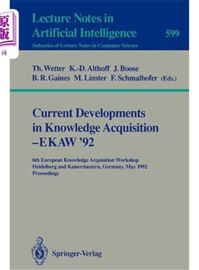 海外直订Current Developments in Knowledge Acquisition - Ekaw'92: 6th European Knowledge  知识获取的当前发展- Ekaw