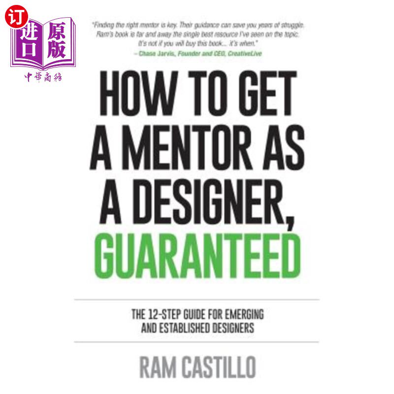 海外直订How to Get a Mentor as a Designer, Guaranteed: The 12-Step Guide for Emerging an 如何获得设计师导师，保证：