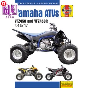 海外直订Yamaha Yfz450/450r Atv, 2004-2017 Haynes Repair Manual雅马哈Yfz450/450r Atv, 2004-2017海因斯维修手册