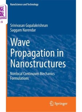 海外直订Wave Propagation in Nanostructures: Nonlocal Continuum Mechanics Formulations 纳米结构中的波传播:非局部连续