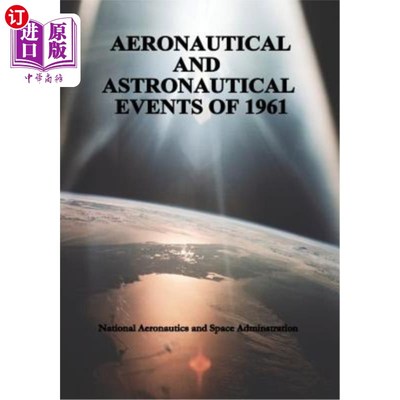 海外直订Aeronautical and Astronautical Events of 1961 1961年航空航天事件