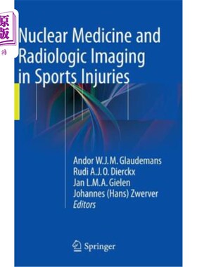 海外直订医药图书Nuclear Medicine and Radiologic Imaging in Sports Injuries 运动损伤中的核医学与放射成像