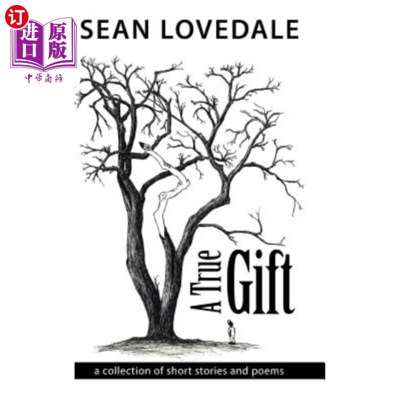 海外直订A True Gift: a collection of short stories and poems 一份真正的礼物:一本短篇小说和诗集