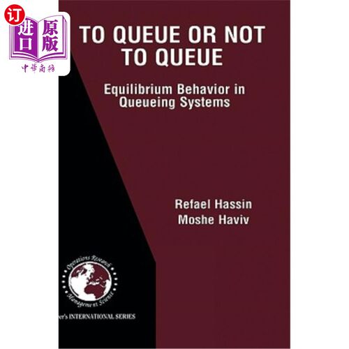 海外直订To Queue or Not to Queue: Equilibrium Behavior in Queueing Systems 排队与不排队：排队系统中的平衡行为