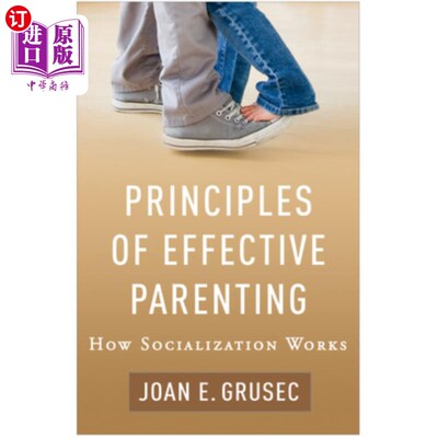 海外直订Principles of Effective Parenting: How Socialization Works 有效育儿原则:社会化如何运作