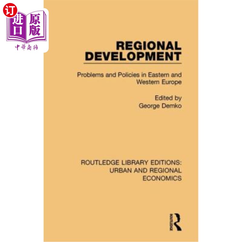 海外直订Regional Development: Problems and Policies in Eastern and Western Europe 区域发展：东欧和西欧的问题和政策