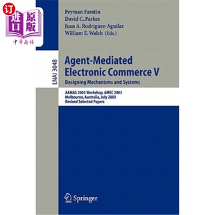 Commerce 设计机 电子商务V Systems Mediated Electronic Aamas Designing 代理中介 海外直订Agent Mechanisms and
