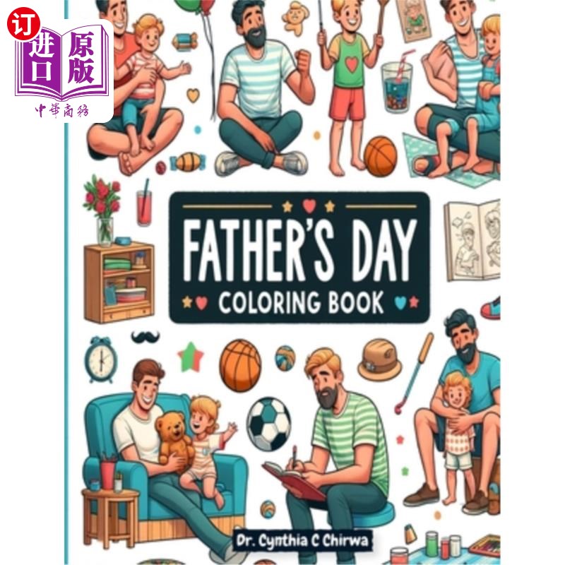 海外直订Fathers Day Coloring Book: The Heartfelt Bond: Celebrating African American Fath 父亲节涂色书：衷心的纽带：