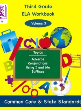 海外直订Third Grade ELA Volume 3: Adverbs, Conjunctions, Using I and Me, Suffixes 三年级ELA第三卷：副词、连词、用我