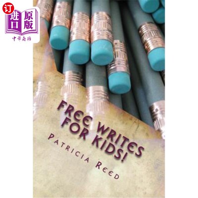 海外直订Free Writes for Kids! 为孩子们免费写作！