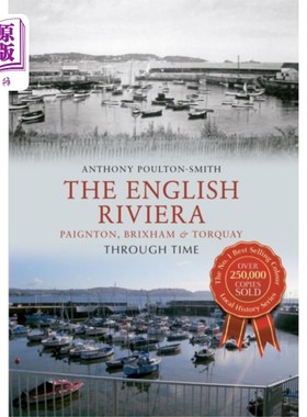 海外直订English Riviera: Paignton, Brixham & Torquay Thr... 英国里维埃拉:佩恩顿，布里克斯汉姆和托基穿越时间