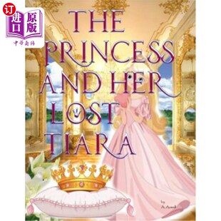 And and Tiara lost 海外直订The Fairy her Adventure tale 头饰：一位公 公主和她丢失 Princess