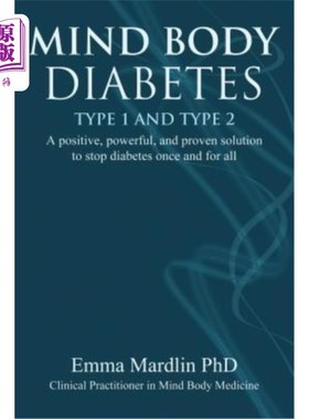 海外直订医药图书Mind Body Diabetes Type 1 and Type 2: A Positive, Powerful and Proven Solution t 1型和2型糖尿病:一