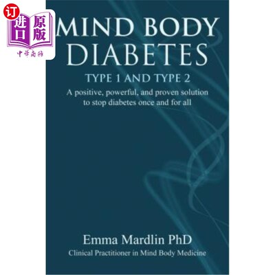 海外直订医药图书Mind Body Diabetes Type 1 and Type 2: A Positive, Powerful and Proven Solution t 1型和2型糖尿病:一