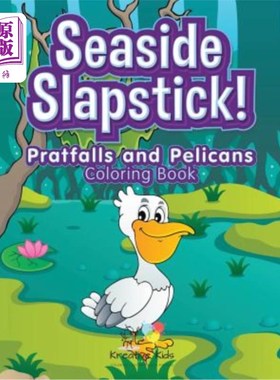 海外直订Seaside Slapstick! Pratfalls and Pelicans Coloring Book 海边的闹剧!失足和鹈鹕涂色书