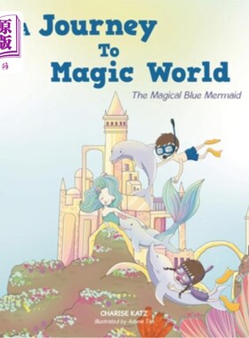 海外直订A Journey To Magic World: The Magical Blue Mermaid 魔法世界之旅：神奇的蓝色美人鱼
