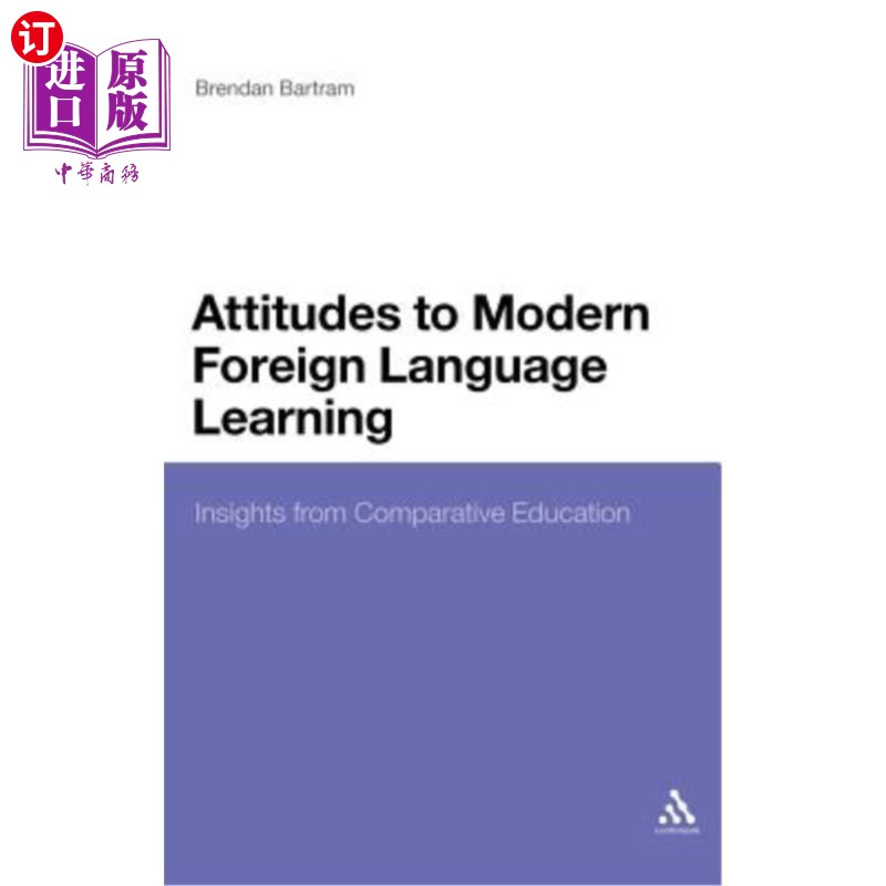 海外直订Attitudes to Modern Foreign Language Learning: Insights from Comparative Educati 对现代外语学习的态度：来自