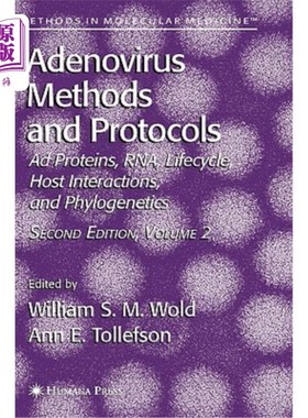 海外直订Adenovirus Methods and Protocols: Volume 2: Ad Proteins and Rna, Lifecycle and H 腺病毒方法和协议:第2卷:广