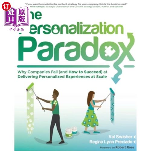海外直订The Personalization Paradox: Why Companies Fail (and How To Succeed) at Deliveri 个性化悖论：为什么公司在大