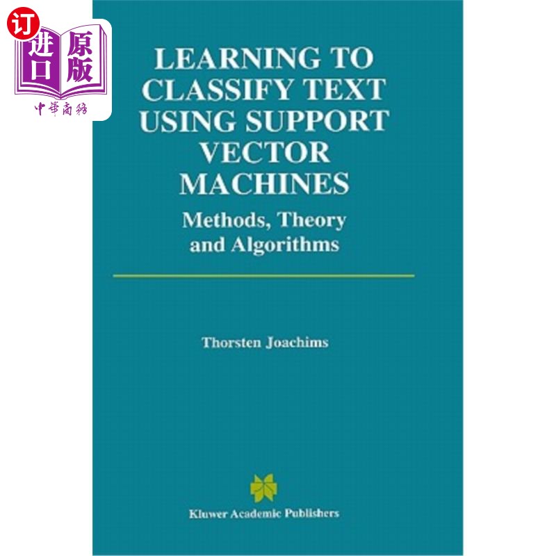 海外直订Learning to Classify Text Using Support Vector Machines 使用支持向量机学习文本分类 书籍/杂志/报纸 科普读物/自然科学/技术类原版书 原图主图