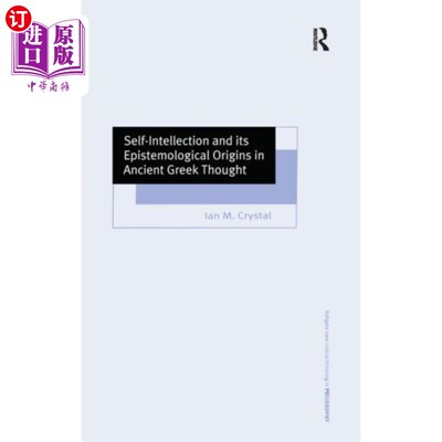 海外直订Self-Intellection and its Epistemological Origin... 古希腊思想中的自我反思及其认识论起源