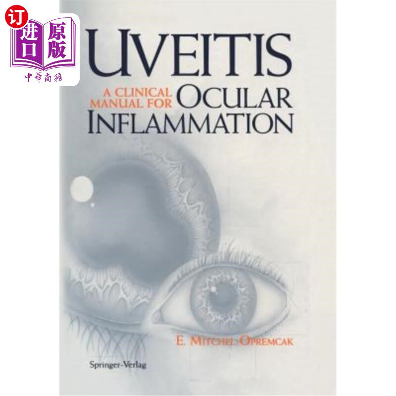 海外直订医药图书Uveitis: A Clinical Manual for Ocular Inflammation 葡萄膜炎：眼部炎症的临床指南