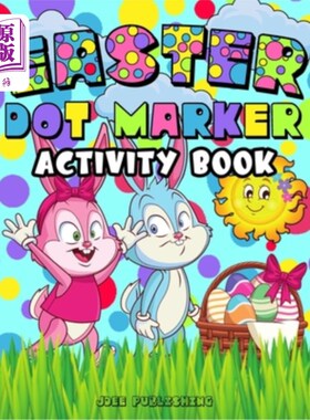 海外直订Easter Dot Marker Activity Book: Springtime Coloring Workbook For Kids Of All Ag 复活节圆点标记活动手册:适