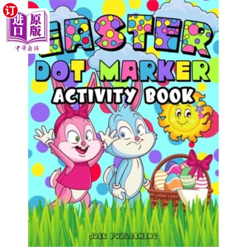 海外直订Easter Dot Marker Activity Book: Springtime Coloring Workbook For Kids Of All Ag 复活节圆点标记活动手册:适