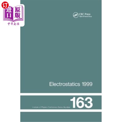 海外直订Electrostatics 1999, Proceedings of the 10th Int Conference, Cambridge, Uk, 28-3 《1999年静电学》