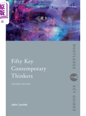 现货 50位重要的当代思想家 从结构主义到后人道主义 英文原版 John LechteFifty Key Contemporary Thinkers【中商原版】