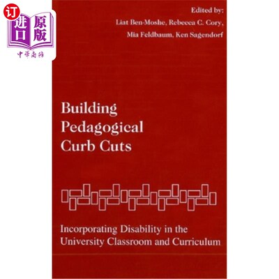 海外直订Building Pedagogical Curb Cuts: Incorporating Disability in the University Class 建立教育学限制措施：将残疾