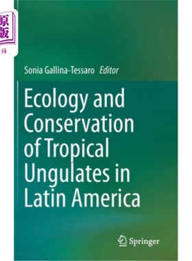 海外直订Ecology and Conservation of Tropical Ungulates in Latin America 拉丁美洲热带有蹄类动物的生态学与保护
