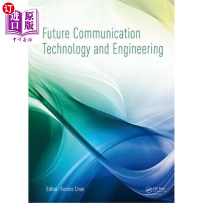 海外直订Future Communication Technology and Engineering: Proceedings of the 2014 Interna 未来通信技术与工程：2014年