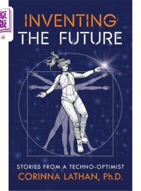 海外直订Inventing the Future: Stories from a Techno-Optimist 《创造未来:一位技术乐观主义者的故事》