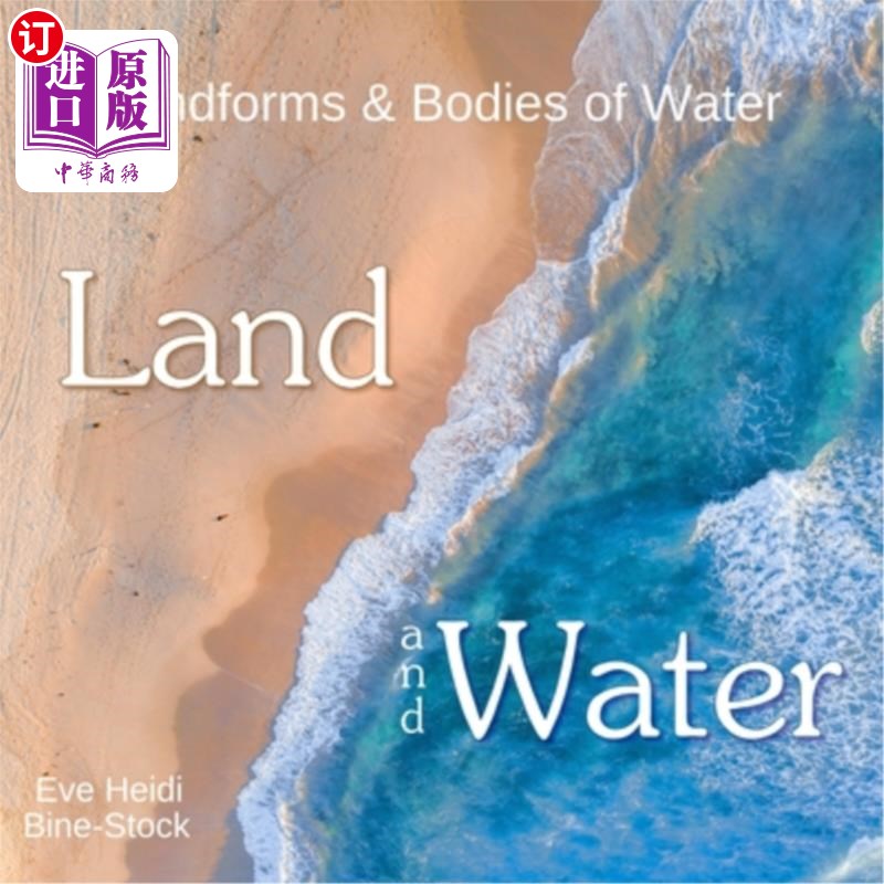 Land and Water: Landforms & Bodies of Water 土地和水:地形和水体【中商原版】