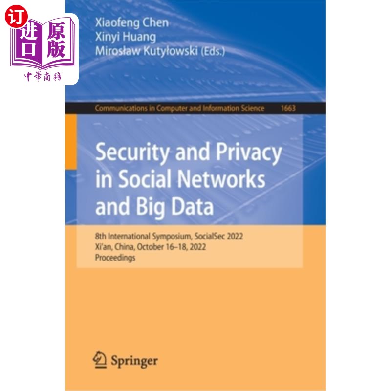 海外直订Security and Privacy in Social Networks and Big Data: 8th International Symposiu 社交与大数据中的安全与