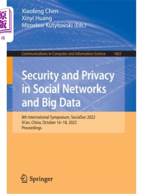 海外直订Security and Privacy in Social Networks and Big Data: 8th International Symposiu 社交与大数据中的安全与