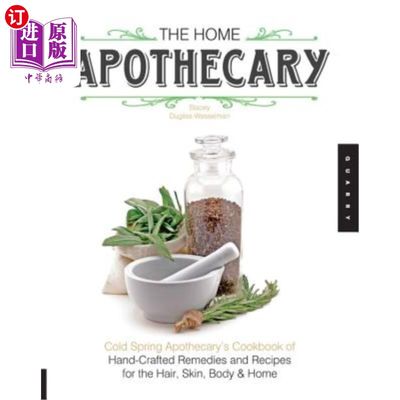 海外直订医药图书The Home Apothecary: Cold Spring Apothecary's Cookbook of Hand-Crafted Remedies  家庭药剂师：冷泉药